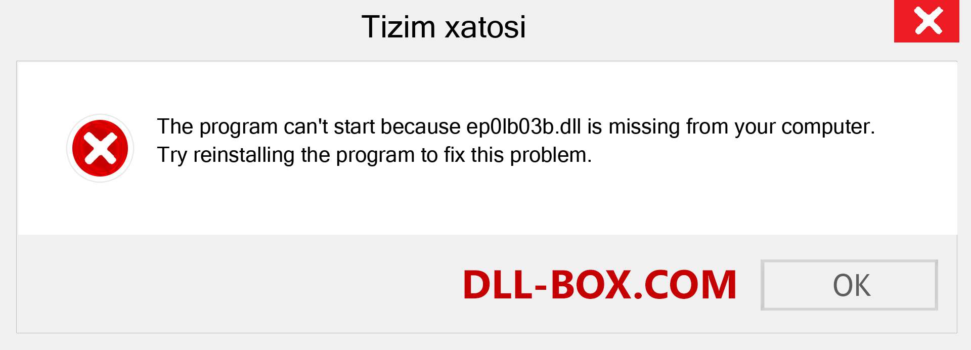 ep0lb03b.dll fayli yo'qolganmi?. Windows 7, 8, 10 uchun yuklab olish - Windowsda ep0lb03b dll etishmayotgan xatoni tuzating, rasmlar, rasmlar